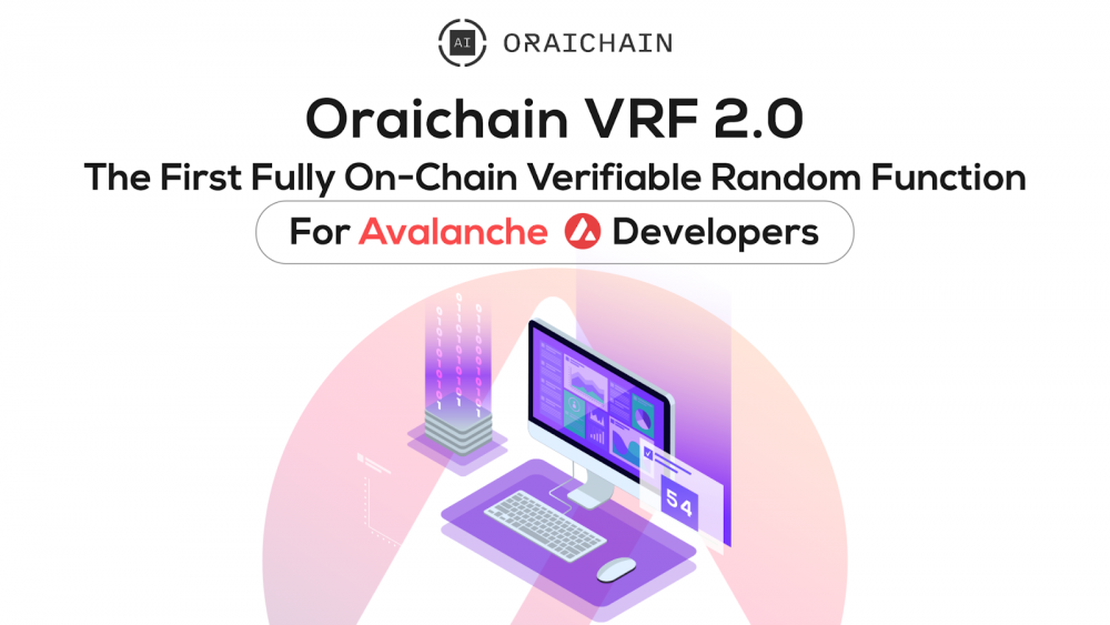 Oraichain Introduces First Fully On-Chain Verifiable Random Function For Avalanche Developers