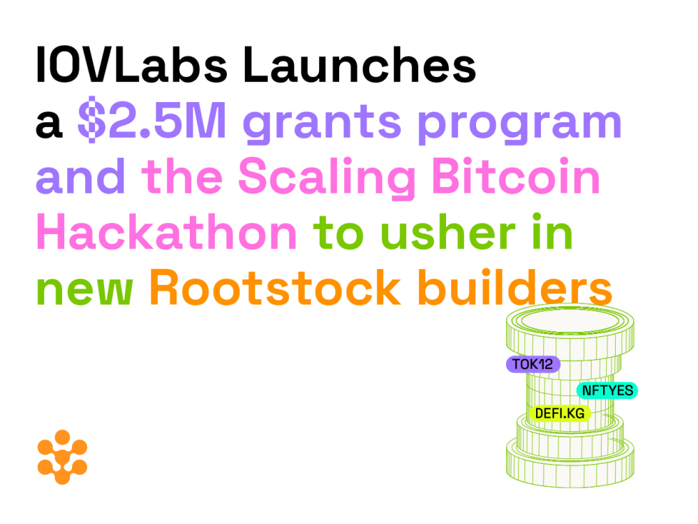 IOVLabs Launches $2.5 Million Grants Program and Scaling Bitcoin Hackathon to Introduce New Innovators