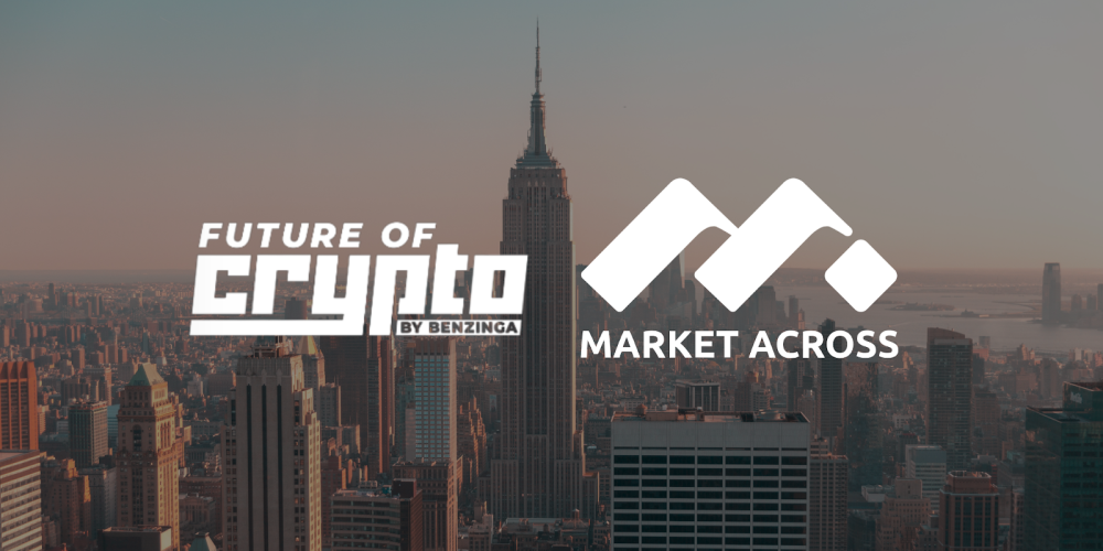 MarketAcross To Join Benzinga’s Future Of Crypto Summit As Global Media Partner
