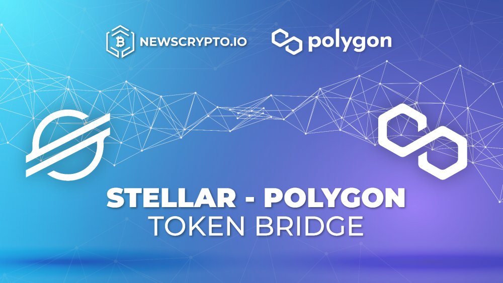 NewsCrypto Partners with Polygon to Create First Stellar-Polygon Bridge