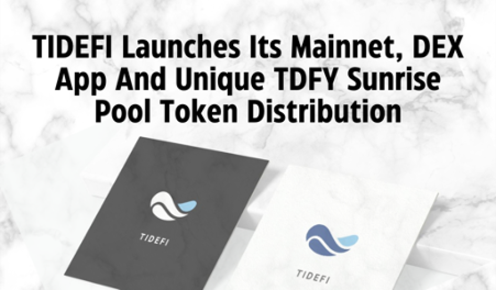 TIDEFI Launches Its Mainnet, DEX App, And Unique TDFY Sunrise Pool Token Distribution