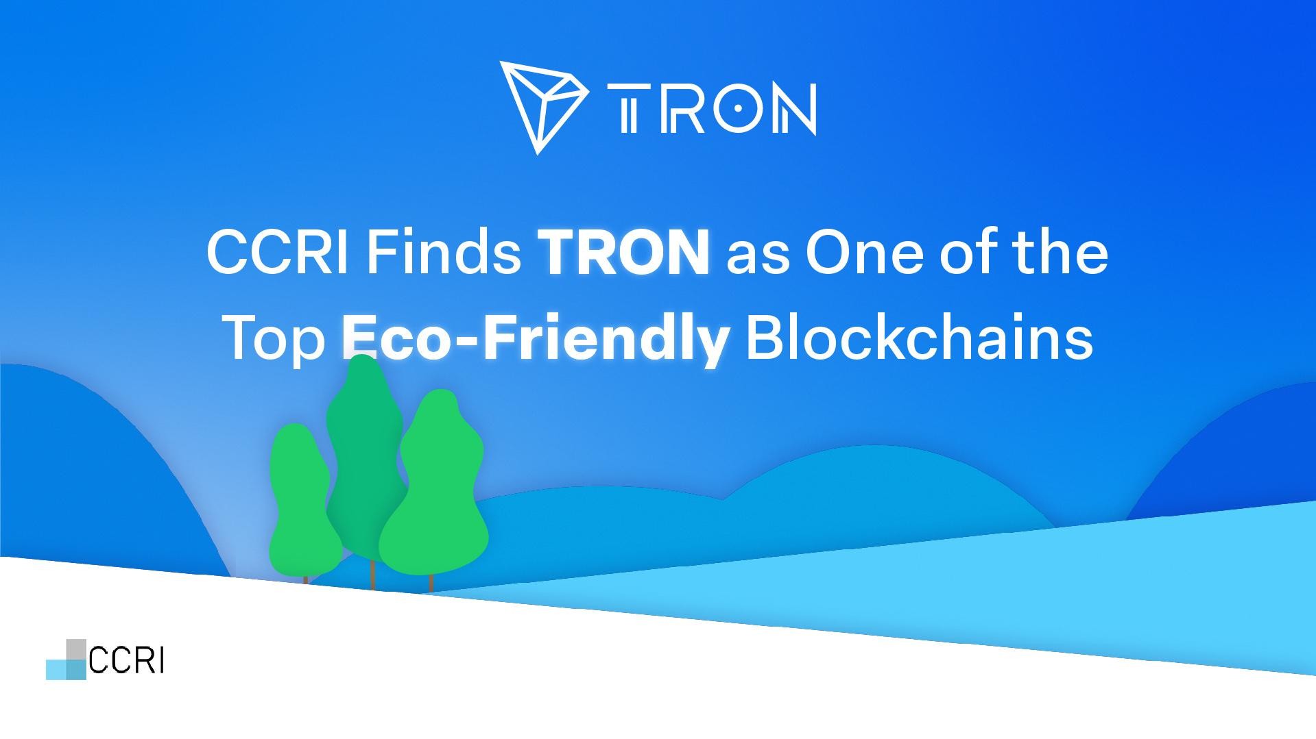 CCRI Finds TRON as One of the Top Eco-Friendly Blockchains