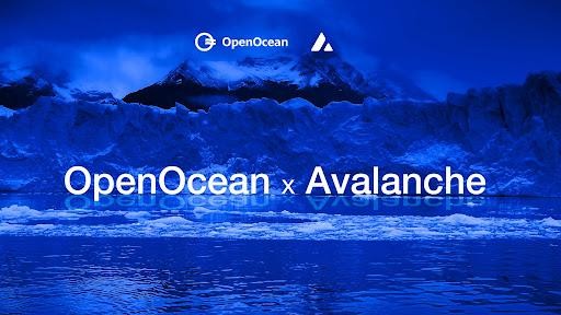 DeFi and CeFi Full int Aggregator OpenOcean Integrates Avalanche to Expand Liquidity and Optimize Trading