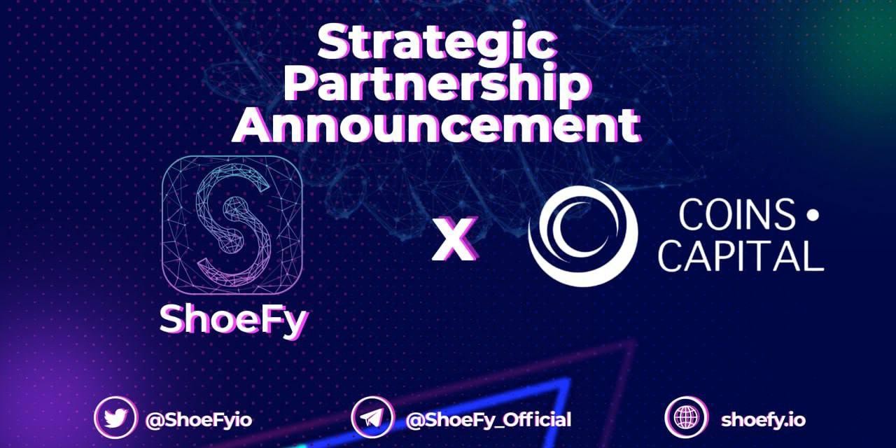 "ShoeFy" Reshaping NFTs starting with Digital Sneakers, Announces Partnership with COINS CAPITAL