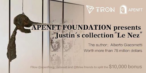 TRON’s Founder Justin Sun Donated Giacometti’s $78.4 Million Le Nez to the APENFT Foundation
