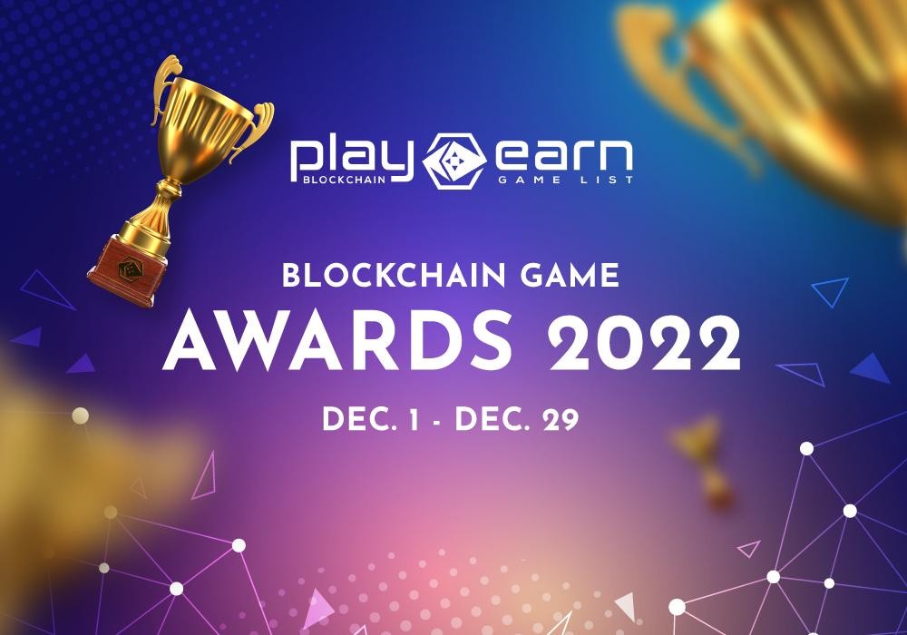 PlayToEarn Blockchain Game Awards 2022 Announced With $10K in Prizes